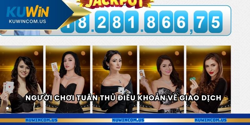 Người chơi tuân thủ điều khoản về giao dịch