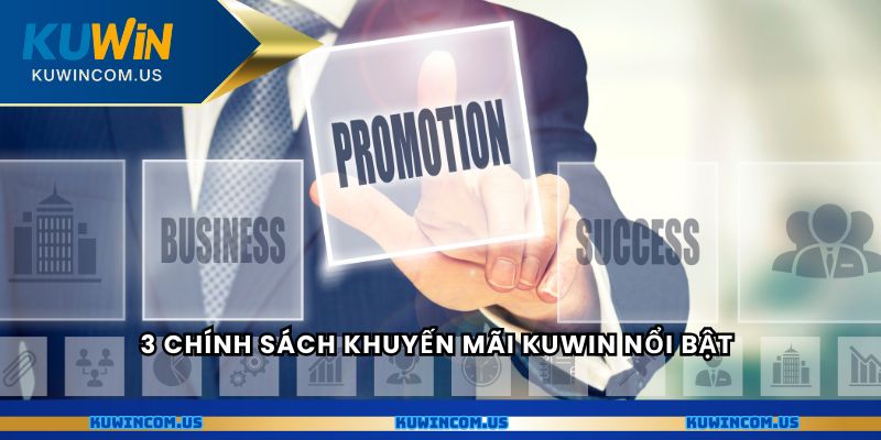 3 chính sách khuyến mãi Kuwin nổi bật