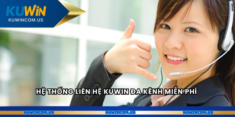 Hệ thống liên hệ Kuwin đa kênh miễn phí
