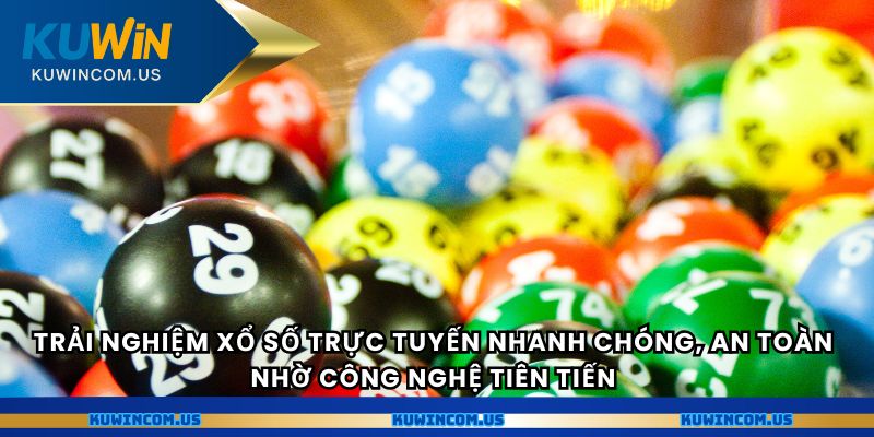 Trải nghiệm xổ số trực tuyến nhanh chóng, an toàn nhờ công nghệ tiên tiến.